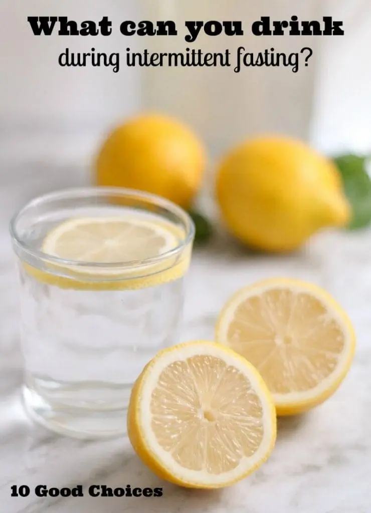 What can you drink during intermittent fasting?