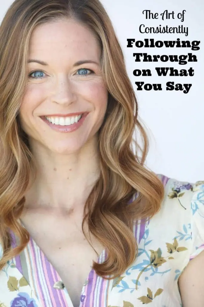 following through on what you say