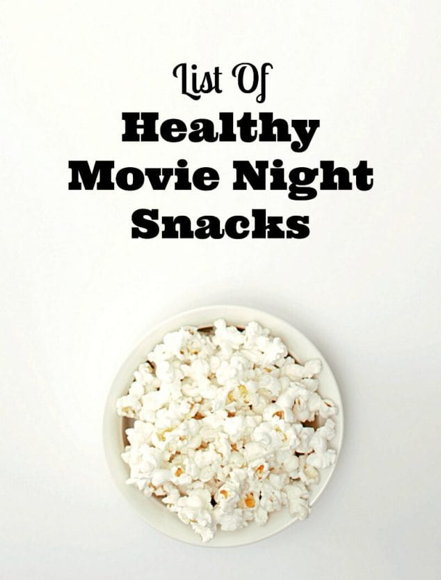 healthy movie night snacks