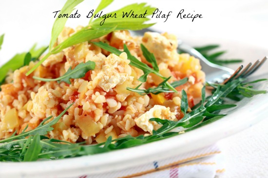 Tomato Bulgur Wheat Pilaf Recipe / Family Focus Blog