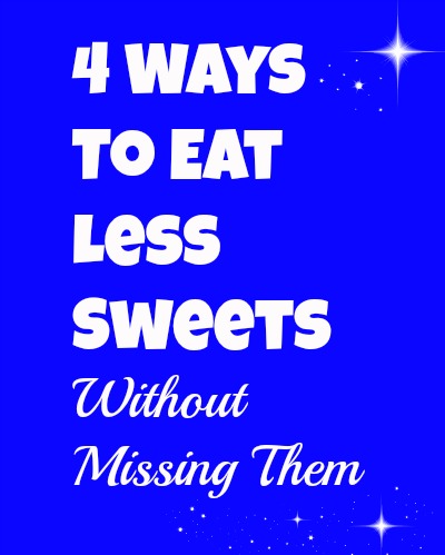 How To Eat Less Sweets