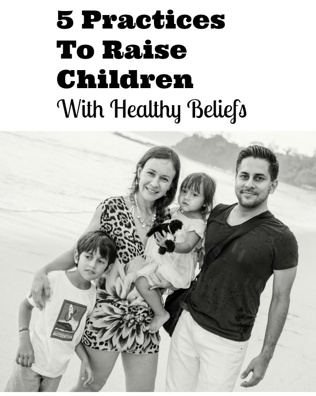 raise children with healthy beliefs