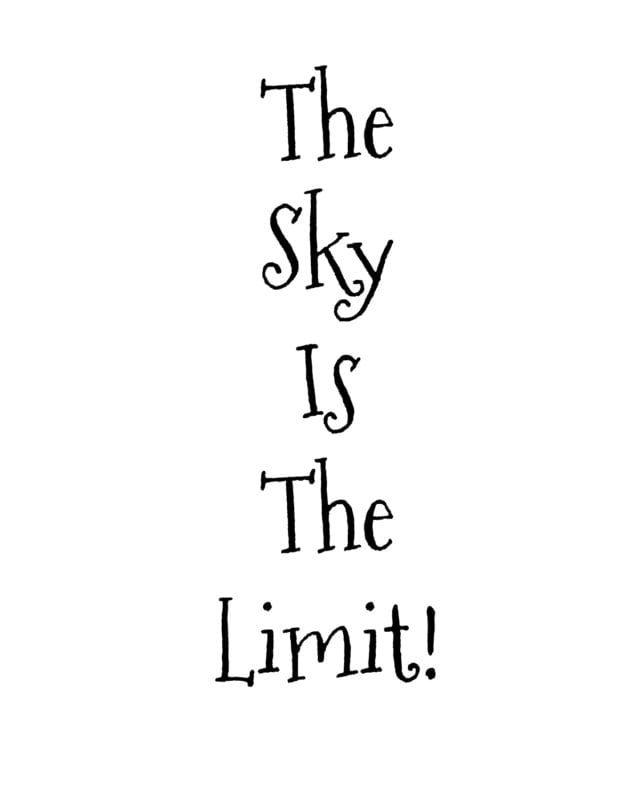the sky is the limit printable
