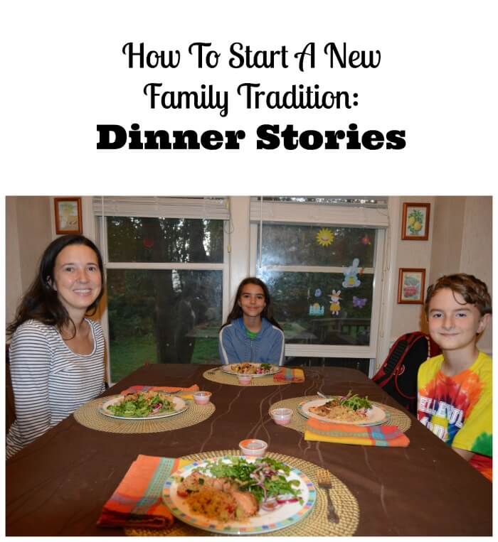 Our Family Tradition Of Dinner Stories - Family Focus Blog