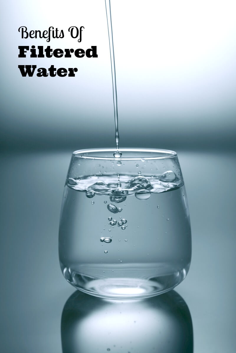 benefits of filtered water