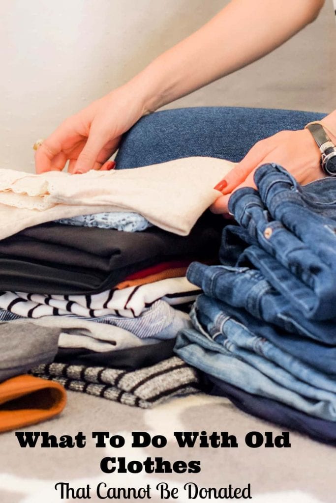 What to do with old clothes (that are too worn to donate) – The